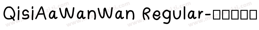 QisiAaWanWan Regular字体转换